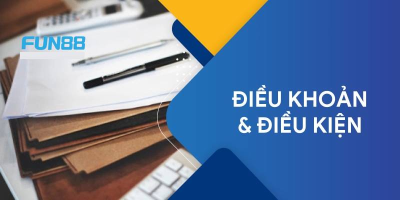 Điều Khoản & Điều Kiện 1 Quyền Và Trách Nhiệm Của Người Chơi Tại Fun88